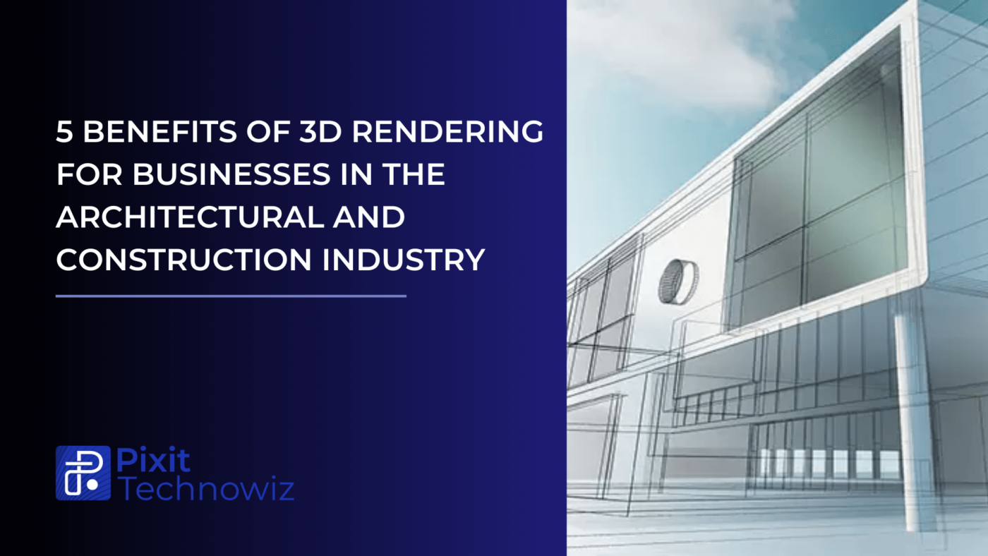 3d rendering services for architechtural and construction businesses